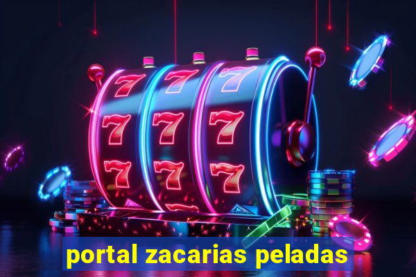 portal zacarias peladas